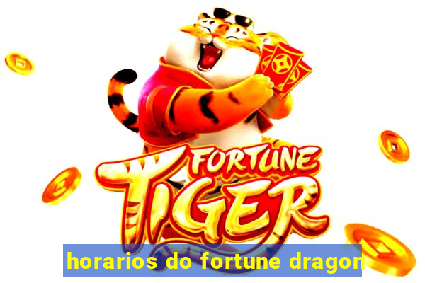 horarios do fortune dragon